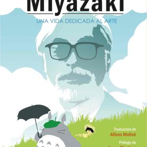 MUNDO MIYAZAKI. UNA VIDA DEDICADA AL ARTE