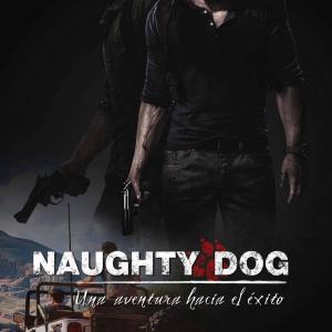 NAUGHTY DOG: UNA AVENTURA HACIA EL EXITO