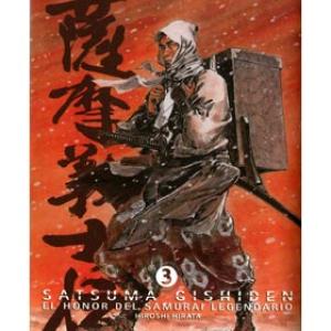 SATSUMA GISHIDEN 03. EL HONOR DEL SAMURAI LEGENDARIO (MANGA)