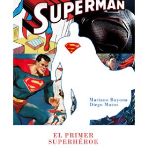 SUPERMAN, EL PRIMER SUPERHEROE