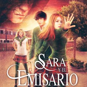 SARA Y EL EMISARIO