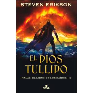 EL DIOS TULLIDO (MALAZ: EL LIBRO DE LOS CAIDOS 10)