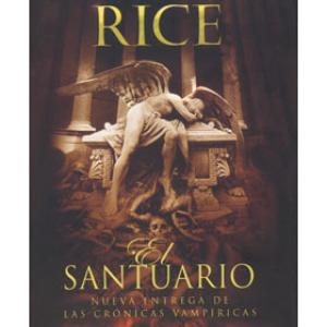 EL SANTUARIO (ANNE RICE)