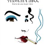 VIRGINIA HILL. DIARIO DE UNA MUJER LIBRE