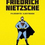 FRIEDRICH NIETZSCHE. FILOSOFIA ILUSTRADA