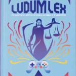 LUDUM LEX. LOS SECRETOS DEL DERECHO APLICADO AL DESARROLLO DE VIDEOJUEGOS