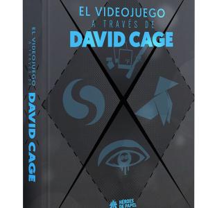 EL VIDEOJUEGO A TRAVES DE DAVID CAGE