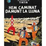 TINTIN 17. HEM CAMINAT DAMUNT LA LLUNA (CATALAN)