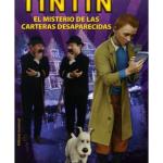 LAS AVENTURAS DE TINTIN: EL MISTERIO DE LAS CARTERAS DESAPARECIDAS