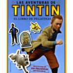 LAS AVENTURAS DE TINTIN: EL LIBRO DE PEGATINAS