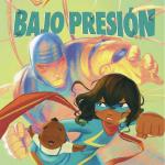 MARVEL SCHOLASTIC. MS. MARVEL BAJO PRESION