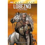 MARVEL MUST-HAVE. LOBEZNO: EL VIEJO LOGAN (REEDICION)