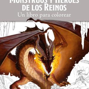 MONSTRUOS Y HEROES DE LOS REINOS. UN LIBRO PARA COLOREAR