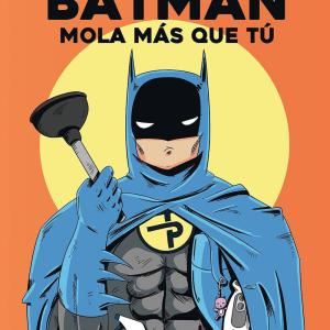 BATMAN MOLA MAS QUE TU