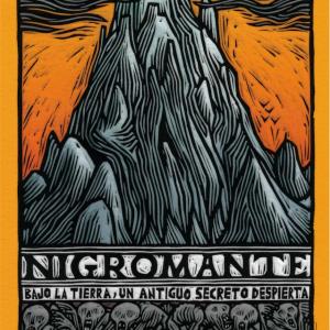 NIGROMANTE. BAJO LA TIERRA, UN ANTIGUO SECRETO DESPIERTA