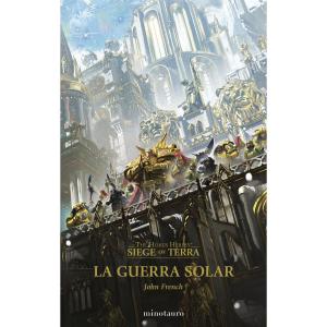 LA GUERRA SOLAR. (HEREJIA DE HORUS. ASEDIO DE TIERRA 1) 