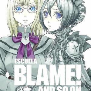 ESCUELA BLAME!AND SO ON