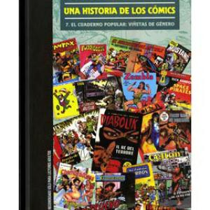 DEL TEBEO AL MANGA 07. UNA HISTORIA DE LOS COMICS