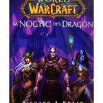 WORLD OF WARCRAFT. LA NOCHE DEL DRAGON