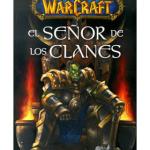 WORLD OF WARCRAFT: EL SEÑOR DE LOS CLANES