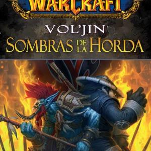 WORLD OF WARCRAFT. VOL'JIN: SOMBRAS DE LA HORDA 