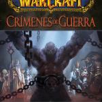 WORLD OF WARCRAFT. CRIMENES DE GUERRA