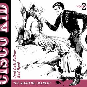 CISCO KID 02: EL ROBO DE DIABLO 