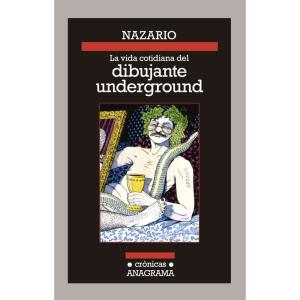 LA VIDA COTIDIANA DEL DIBUJANTE UNDERGROUND 