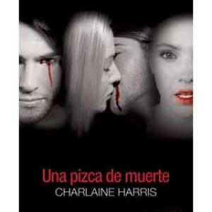 UNA PIZCA DE MUERTE(TRUE BLOOD) (BOLSILLO)