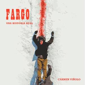 FARGO. UNA HISTORIA REAL