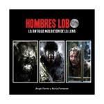 HOMBRES LOBO. LA ANTIGUA MALDICION DE LA LUNA