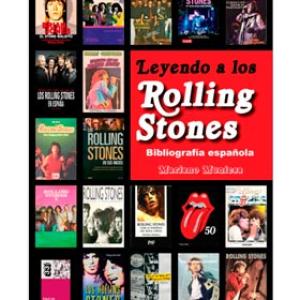 LEYENDO A LOS ROLLING STONES. LA BIBLIOGRAFIA ESPAÑOLA