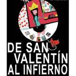 DE SAN VALENTIN AL INFIERNO 