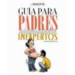 GUIA PARA PADRES DESESPERADAMENTE INEXPERTOS