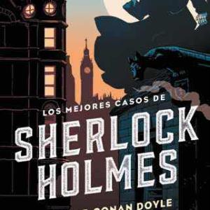 LOS MEJORES CASOS DE SHERLOCK HOLMES