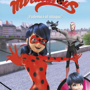 MIRACULOUS 05. LAS AVENTURAS DE LADYBUG: ¡PALOMAS AL ATAQUE!