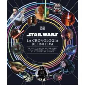 STAR WARS LA CRONOLOGIA DEFINITIVA