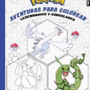 POKEMON AVENTURAS PARA COLOREAR : LEGENDARIOS Y SINGULARES