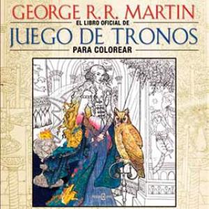 EL LIBRO OFICIAL DE "JUEGO DE TRONOS" PARA COLOREAR 