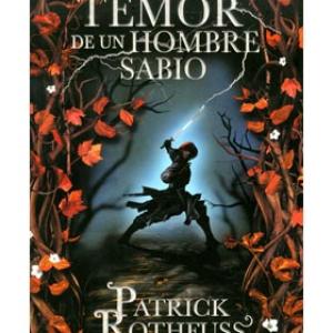 EL TEMOR DE UN HOMBRE SABIO (PATRICK ROTHFUSS)