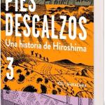 PIES DESCALZOS. 03 UNA HISTORIA DE HIROSHIMA (DEBOLSILLO)