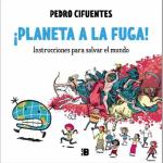 ¡PLANETA A LA FUGA! 