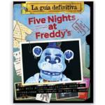 FIVE NIGHTS AT FREDDY'S. LA GUIA DEFINITIVA 