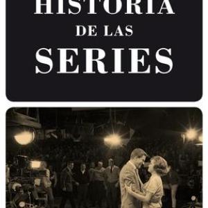 HISTORIA DE LAS SERIES