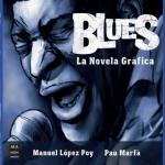 BLUES. LA NOVELA GRAFICA