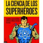 LA CIENCIA DE LOS SUPERHEROES