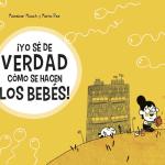 ¡YO SE DE VERDAD COMO SE HACEN LOS BEBES!