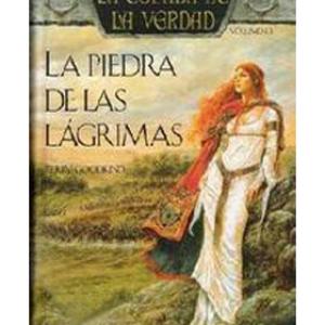 LA PIEDRA DE LAS LAGRIMAS (LA ESPADA DE LA VERDAD 03)