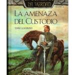 LA AMENAZA DEL CUSTODIO (LA ESPADA DE LA VERDAD 04) 