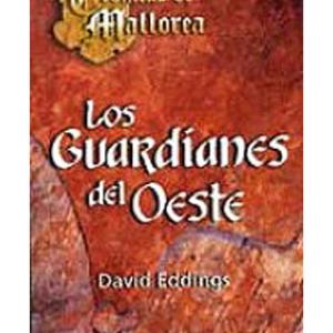 LOS GUARDIANES DEL OESTE (CRONICAS DE MALLOREA BOLSILLO 01) 